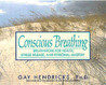 Conscious Breathing: Breathwork for Health, Stress Release, and Personal Mastery cover
