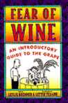 Fear of Wine: An Introductory Guide to the Grape