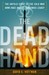 The Dead Hand The Untold Story of the Cold War Arms Race and its Dangerous Legacy by David E. Hoffman