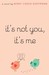 It's Not You, It's Me by Kerry Cohen
