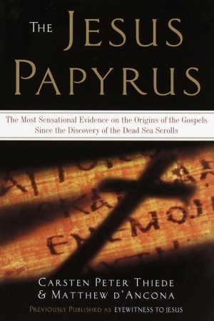 the-jesus-papyrus-the-most-sensational-evidence-on-the-origin-of-the-gospel-since-the-discover-of-the-dead-sea-scrolls