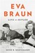 Eva Braun Life with Hitler by Heike B. Görtemaker