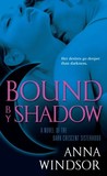 Bound by Shadow (The Dark Crescent Sisterhood, #1)