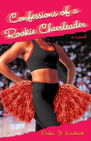 Confessions of a Rookie Cheerleader: A Novel