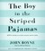 The Boy in the Striped Pajamas by John Boyne