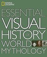 National Geographic Essential Visual History of World Mythology