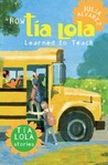 How Tia Lola Learned to Teach cover