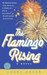 The Flamingo Rising (Ballantine Reader's Circle)