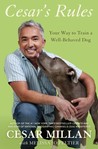 Cesar's Rules by Cesar Millan