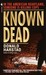 Known Dead A Novel by Donald Harstad