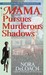 Mama Pursues Murderous Shadows by Nora DeLoach