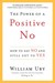 The Power of a Positive No: How to Say No and Still Get to Yes