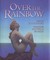 Over the Rainbow (Art & Poetry Series) by Yip Harburg