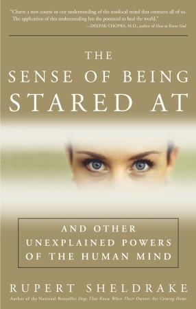 the-sense-of-being-stared-at-and-other-unexplained-powers-of-the-human-mind
