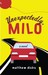 Unexpectedly, Milo by Matthew Dicks