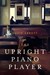 The Upright Piano Player by David Abbott