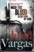 Wash This Blood Clean from My Hand (Commissaire Adamsberg, #6) by Fred Vargas