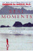 Real Moments: Discover the Secret for True Happiness