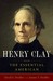 Henry Clay The Essential American by David S. Heidler