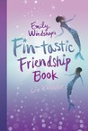 Emily Windsnap's Fin-tastic Friendship Book