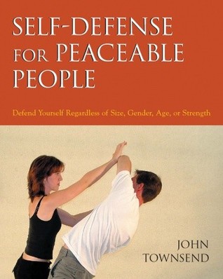 self-defense-for-peaceable-people-defend-yourself-regardless-of-size-gender-age-or-strength