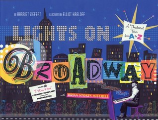 Lights On Broadway A Theatrical Tour From To Z With Cd By 6952345