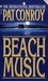 Beach Music by Pat Conroy