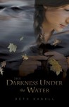 Darkness Under the Water