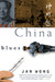 Red China Blues My Long March From Mao to Now by Jan Wong