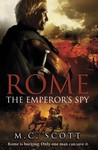 Rome: The Emperor's Spy (Rome, #1)