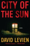City of the Sun by David Levien City of the Sun by David Levien