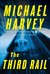 The Third Rail (Michael Kelly, #3) by Michael Harvey