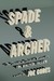Spade & Archer The Prequel to Dashiell Hammett's The Maltese Falcon by Joe Gores