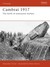 Cambrai 1917 The birth of armoured warfare by Alexander Turner