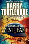 West and East (The War That Came Early, #2)