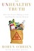 The Unhealthy Truth: How Our Food Is Making Us Sick And What We Can Do About It