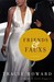 Friends & Fauxs A Novel by Tracie Howard