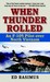 When Thunder Rolled An F-105 Pilot over North Vietnam by Ed Rasimus