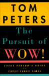 The Pursuit of Wow!: Every Person's Guide to Topsy-Turvy Times The Pursuit of Wow!: Every Person's Guide to Topsy-Turvy Times