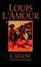 Catlow by Louis L'Amour