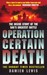 Operation Certain Death by Damien Lewis