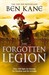 The Forgotten Legion (The Forgotten Legion Chronicles No. 1) by Ben Kane