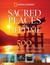 Sacred Places of a Lifetime 500 of the World's Most Peaceful and Powerful Destinations by National Geographic Society
