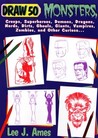Draw 50 Monsters: The Step-by-Step Way to Draw Creeps, Superheroes, Demons, Dragons, Nerds, Ghouls, Giants, Vampires, Zombies, and Other Scary Creatures