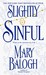 Slightly Sinful (Bedwyn Saga, #5) by Mary Balogh