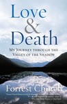 Love & Death: My Journey through the Valley of the Shadow