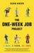 The One-Week Job Project One Man, One Year, 52 Jobs by Sean Aiken