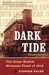 Dark Tide The Great Boston Molasses Flood of 1919 by Stephen Puleo