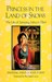 Princess in Land of Snows The Life of Jamyang Sakya in Tibet by Jamyang Sakya