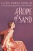 A Rope of Sand by Elsie Burch Donald